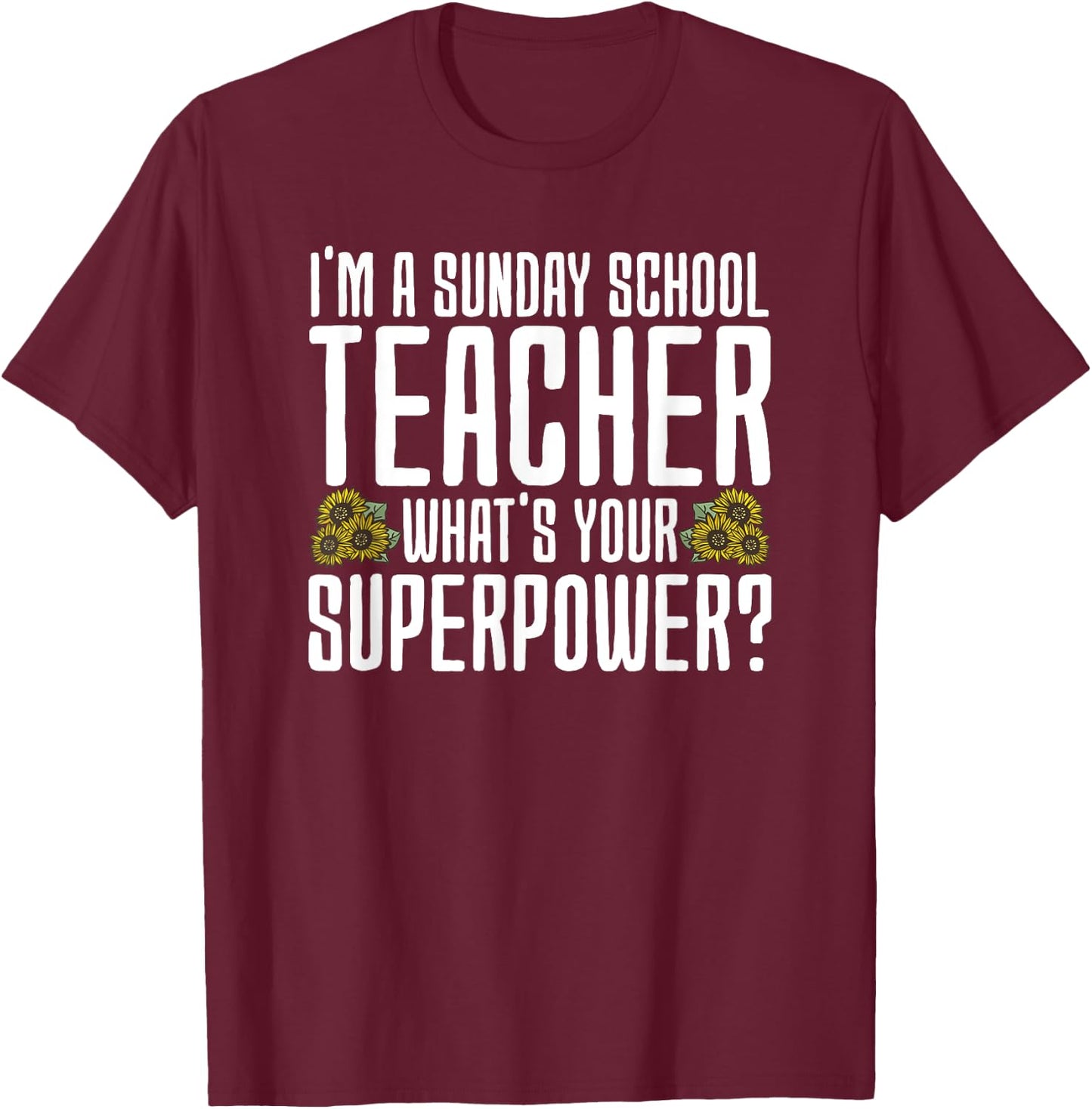Funny Sunday School Teacher Men Women T-Shirt - T-Shirt | Maroon