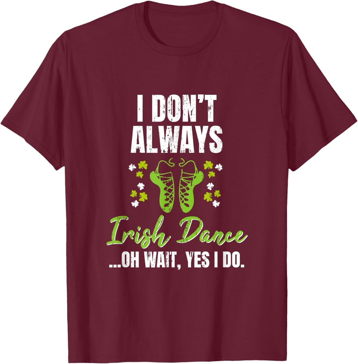Girl In Poodle Socks Irish Dance Shoes Irish Dancer T-Shirt - T-Shirt | Maroon