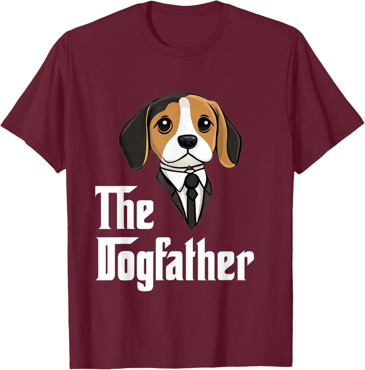 The Dogfather | Beagle Dad | Beagle Father Funny Dog Owner T-Shirt - T-Shirt | Maroon