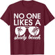 Retro funny No One Likes a Shady Beach Palm Tree Sunglasses Men Women Kids T-Shirt - T-Shirt | Maroon
