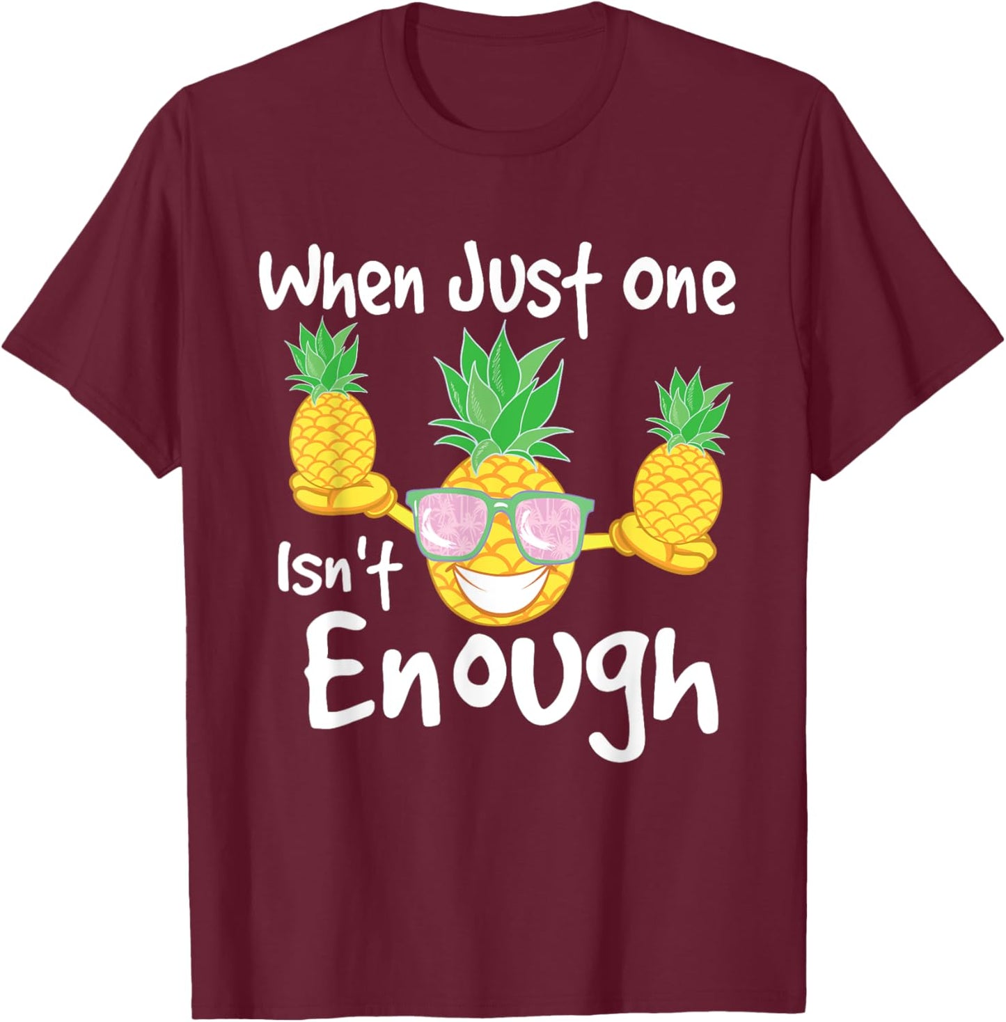 When Just One Isn't Enough - Pineapple Swinger Swingers T-Shirt - T-Shirt | Maroon