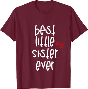 Best Little Sister Ever T-Shirt - T-Shirt | Maroon