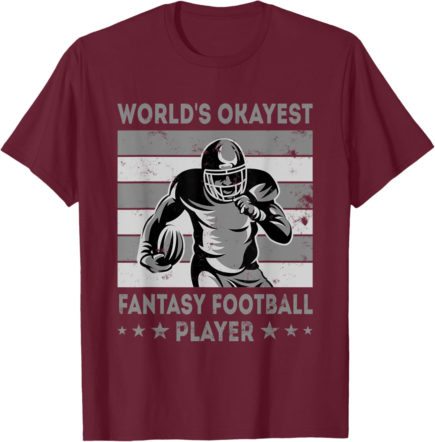 World's Okayest Fantasy Football Player - Draft Day T-Shirt - T-Shirt | Maroon