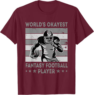 World's Okayest Fantasy Football Player - Draft Day T-Shirt - T-Shirt | Maroon