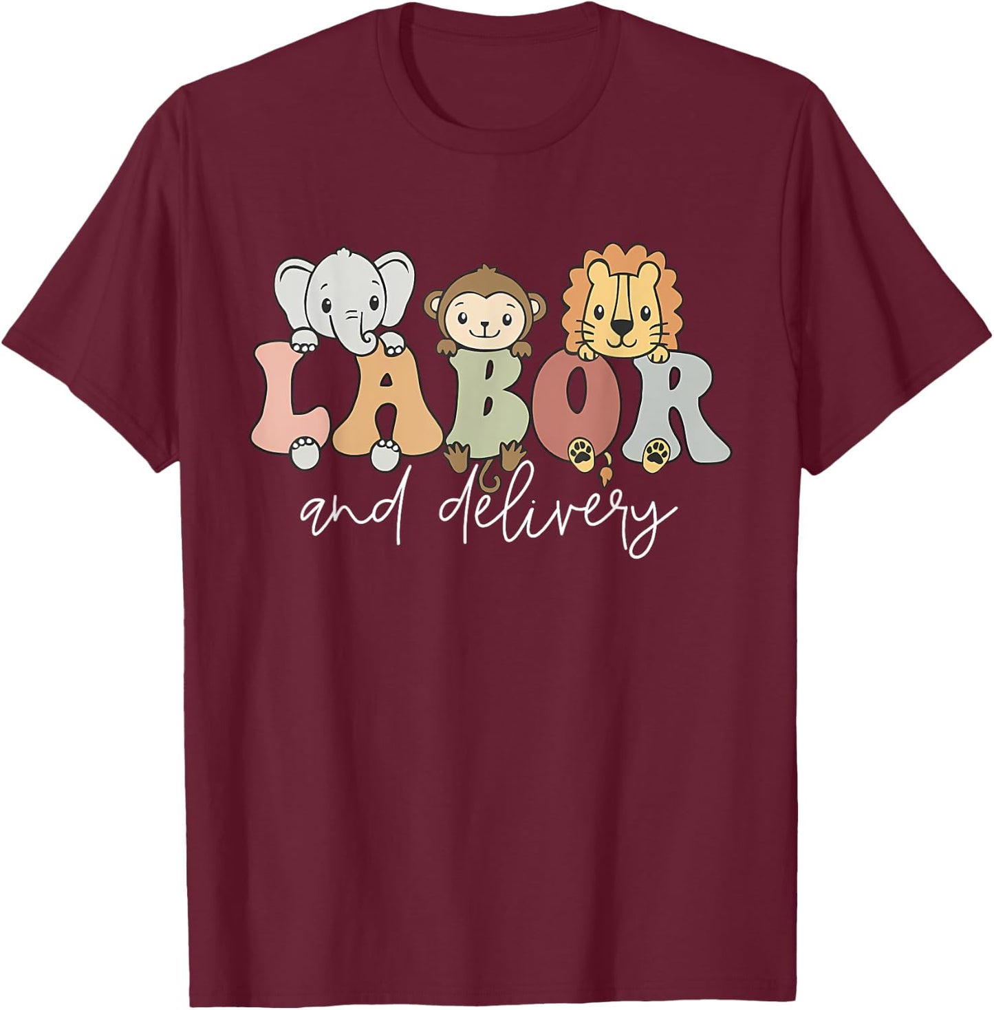 Funny Cute Safari Baby Animals Labor And Delivery Nurse T-Shirt - T-Shirt | Maroon