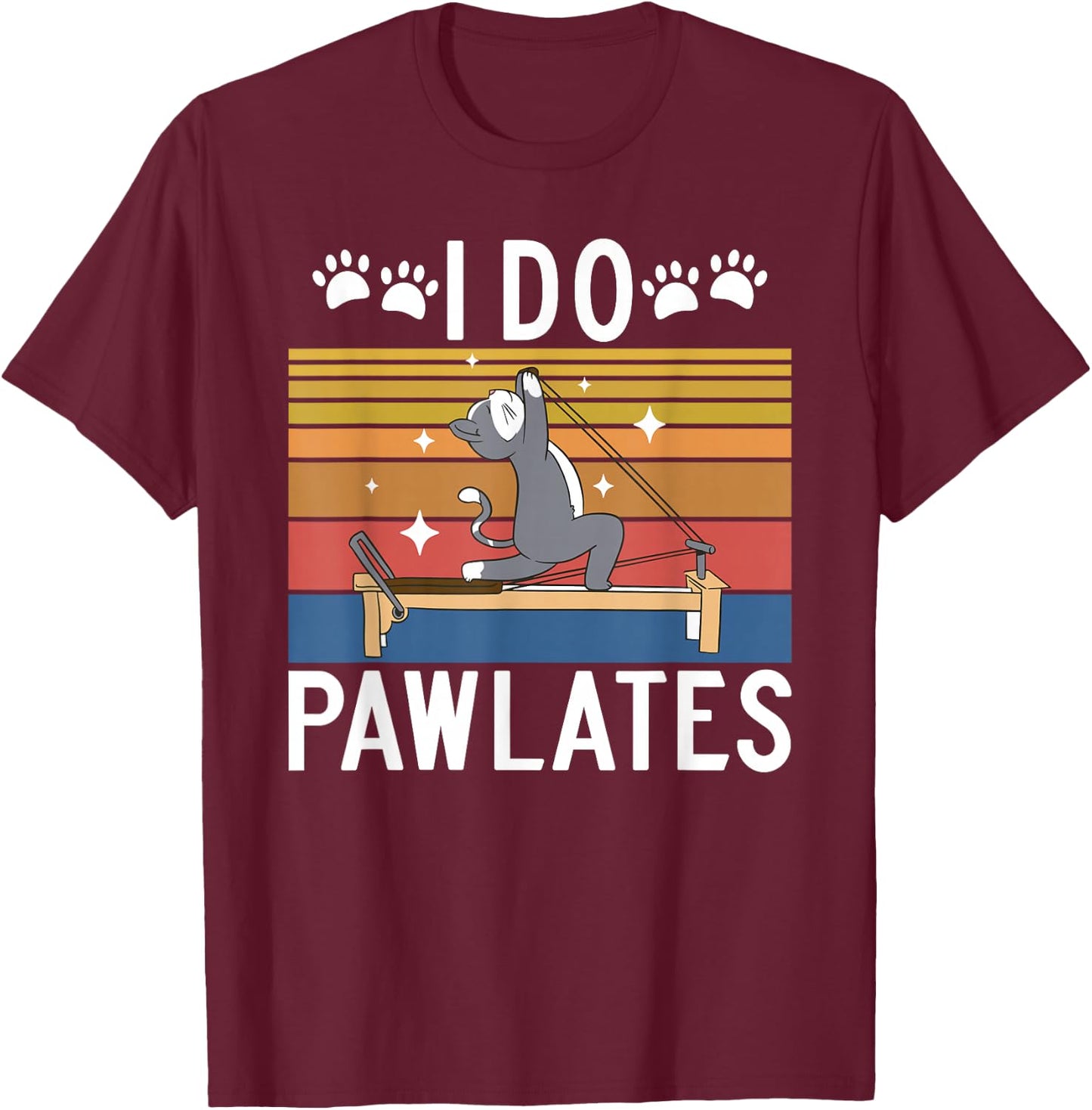 Pilates Gifts I Do Pawlates Cat Pilates Yoga Black Small Short Sleeve Women Pilates Enthusiasts T-Shirt - T-Shirt | Maroon