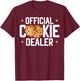 Official Cookie Dealer Sweet Dessert Cookie Baking T-Shirt - T-Shirt | Maroon