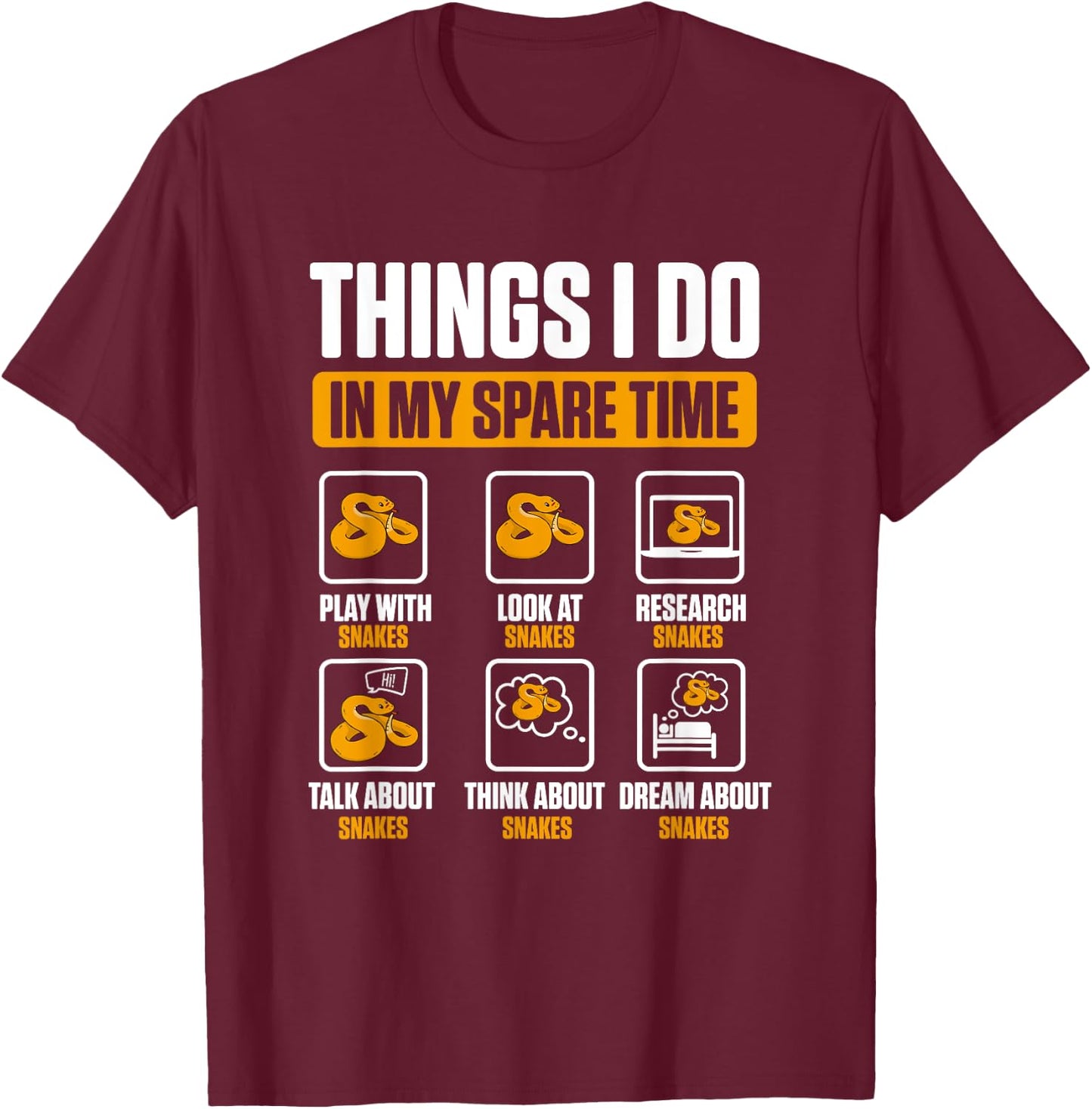 Things I Do In My Spare Time Serpent Reptile Snake T-Shirt - T-Shirt | Maroon