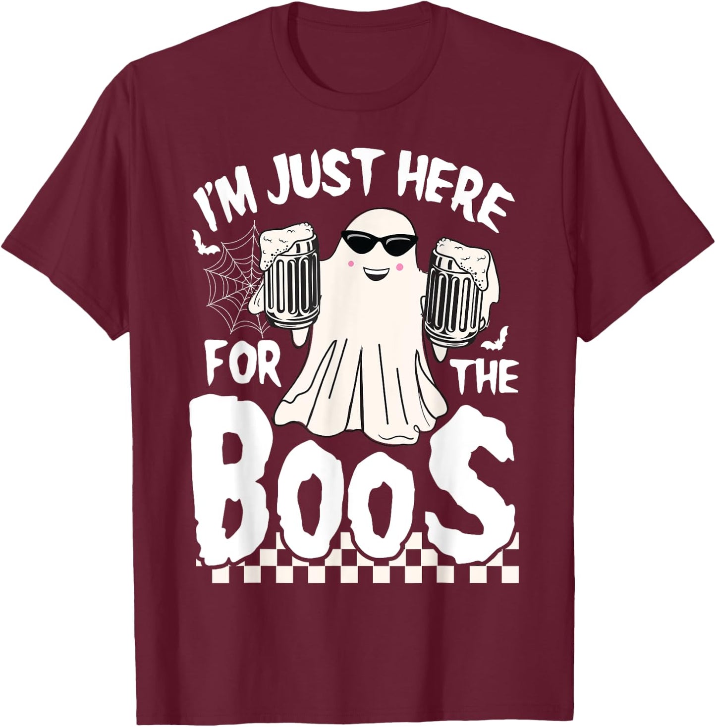 I'm Just Here For The Boos Funny Halloween Boos Ghost T-Shirt - T-Shirt | Maroon