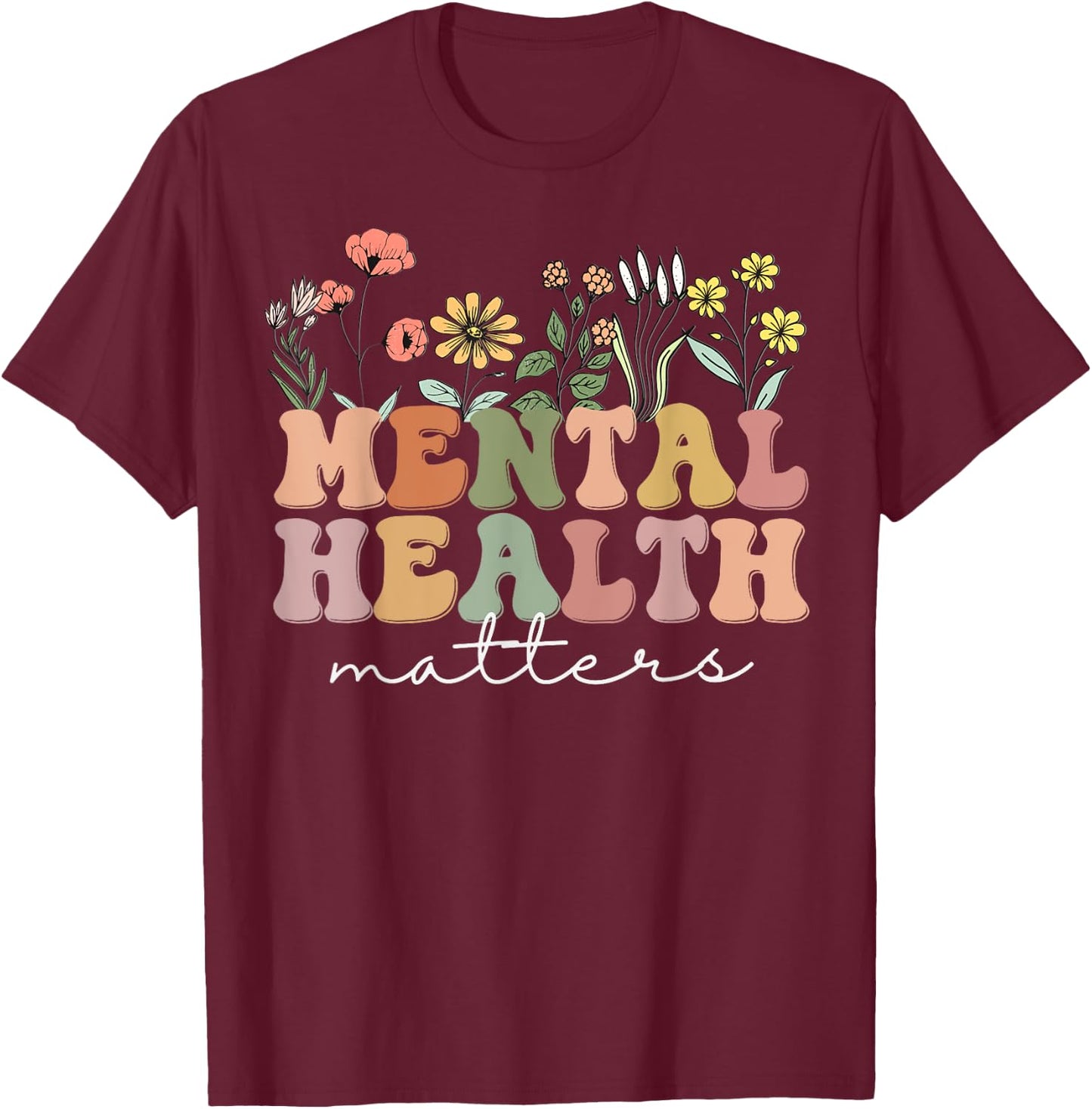 Mental Health Matters Human Brain Illness Awareness T-Shirt - T-Shirt | Maroon