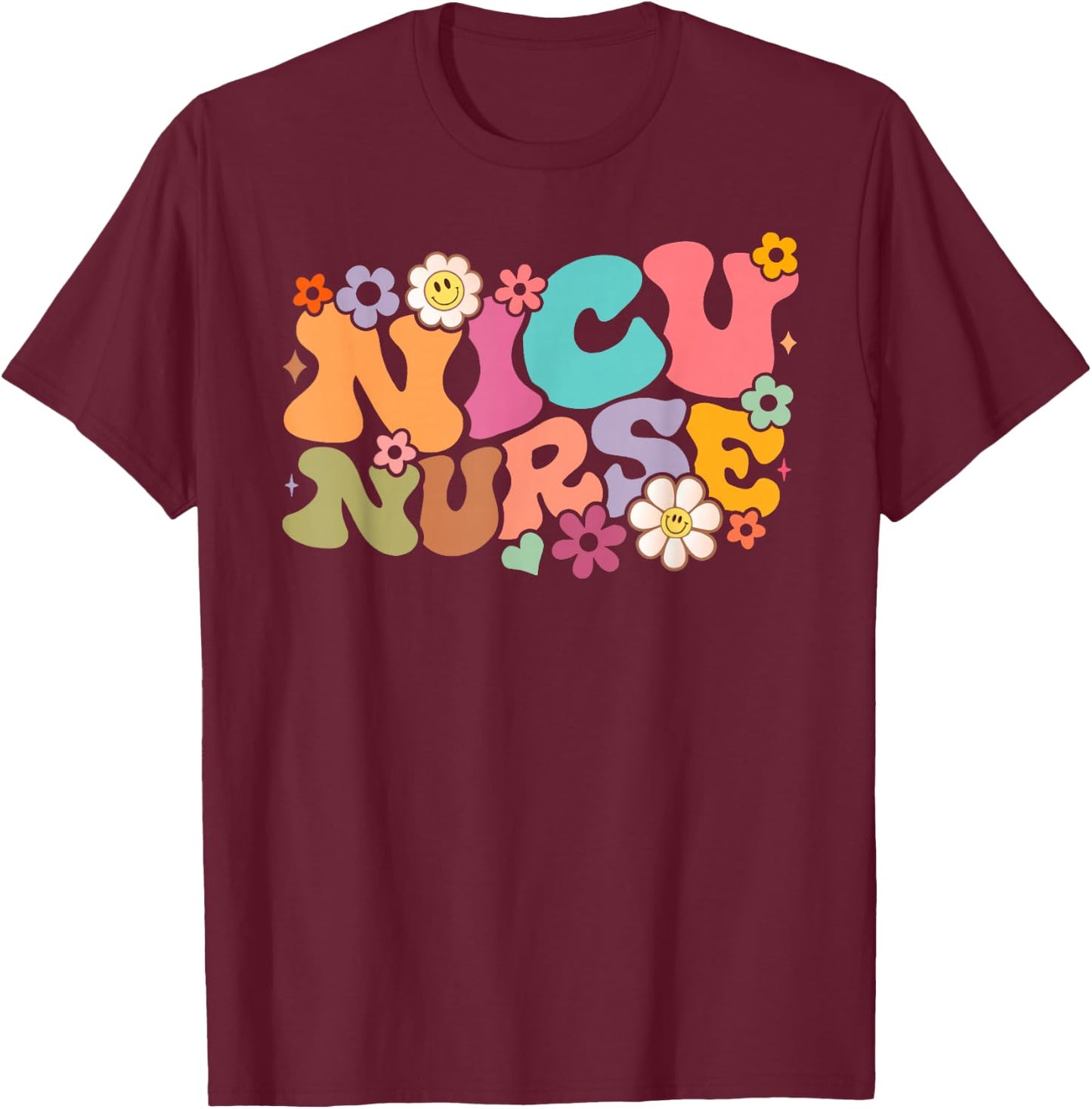 NICU Nurse ICU Groovy Nursing Neonatal Intensive Care Unit T-Shirt - T-Shirt | Maroon