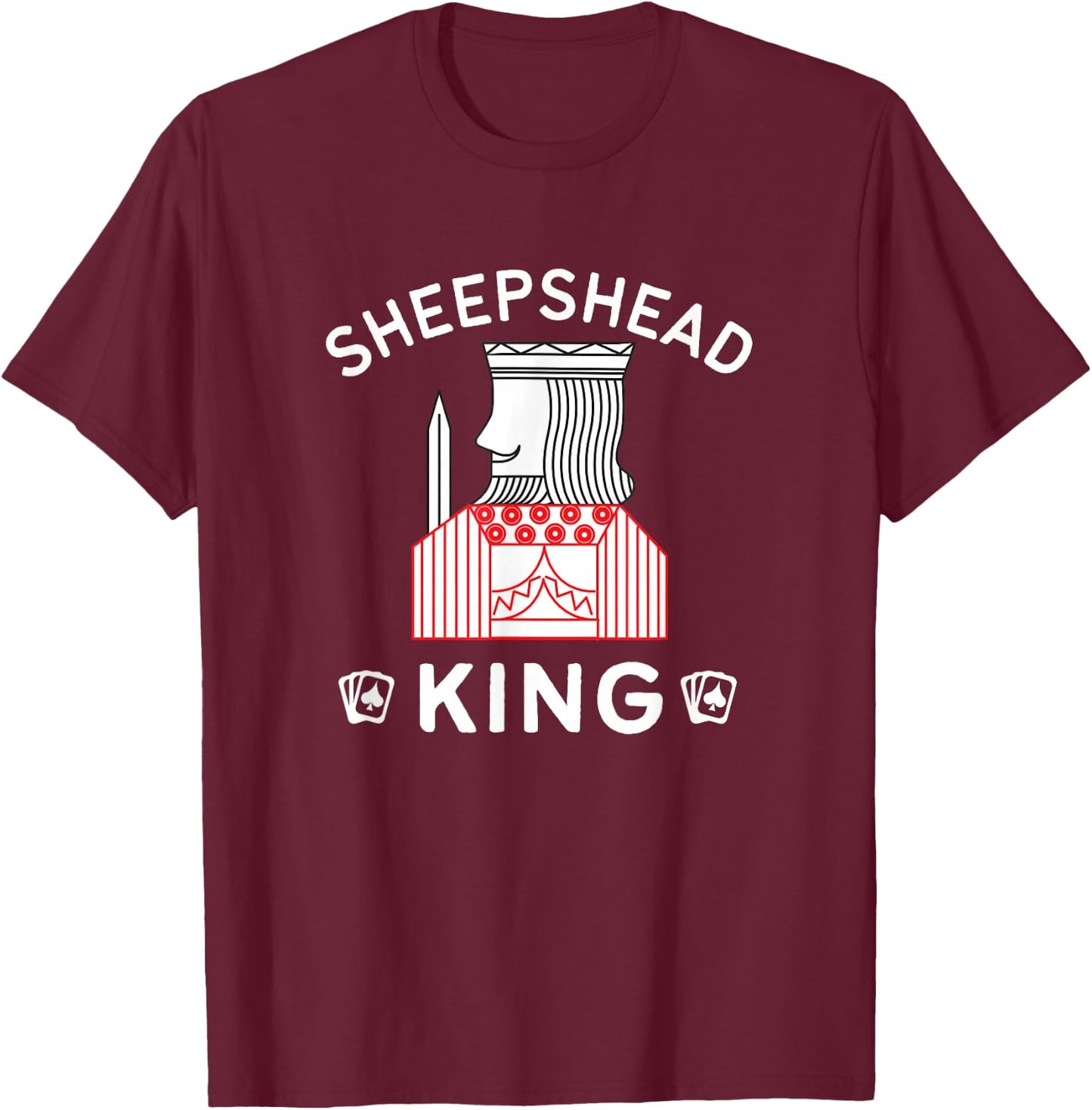 Sheepshead King Funny Playing Card Game T-Shirt - T-Shirt | Maroon