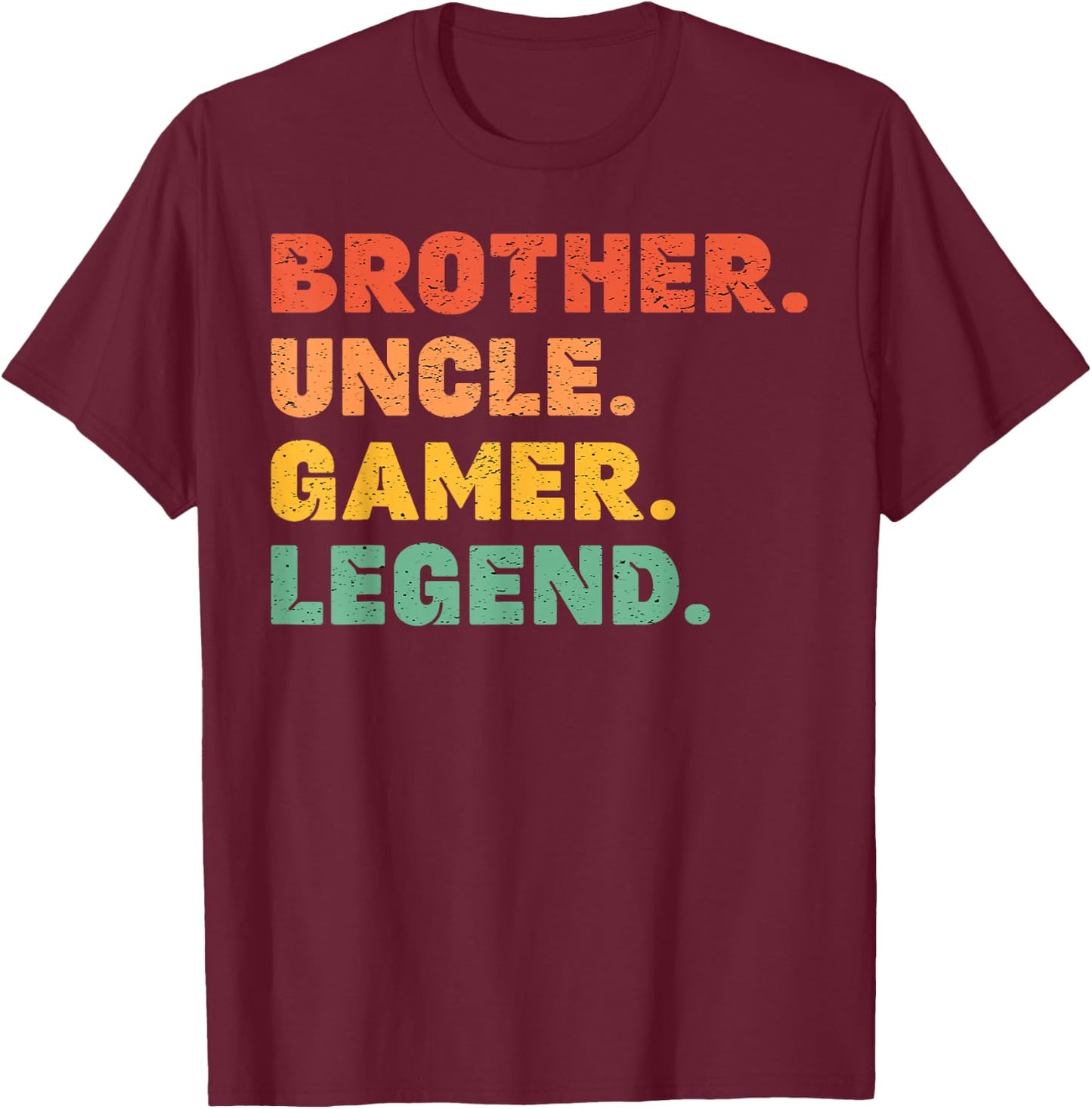 Funny Gamer Brother Uncle Gaming Legend Vintage Video Game T-Shirt - T-Shirt | Maroon