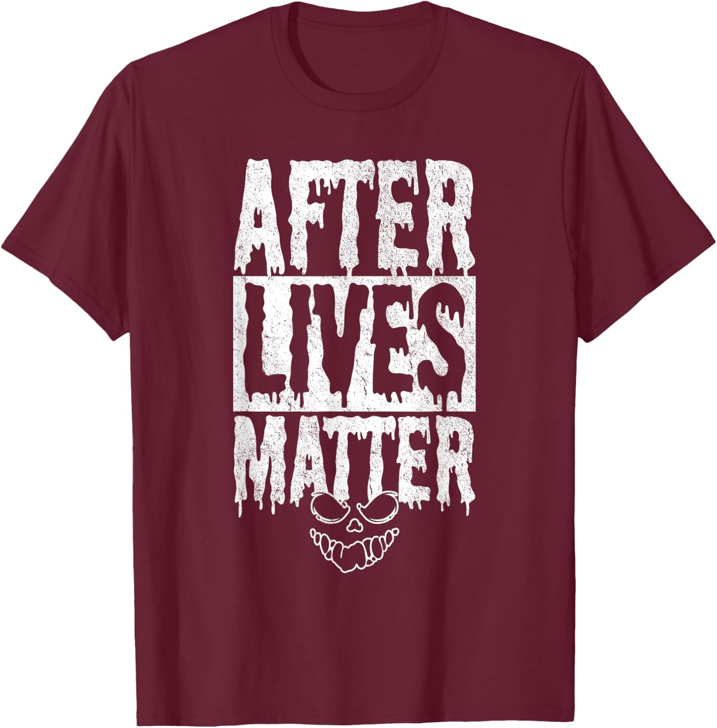 After Lives Matter Ghost Hunter Investigator Paranormal T-Shirt - T-Shirt | Maroon