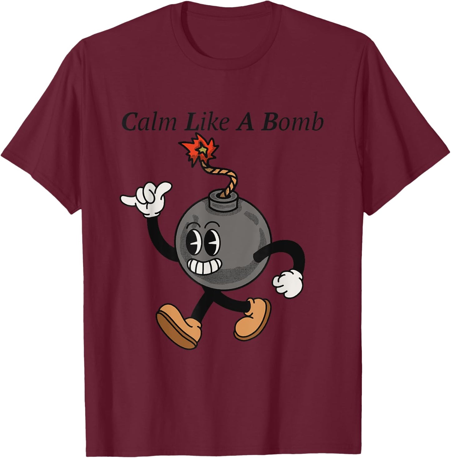 Laughing Revolution - Calm Like A Bomb - Funny Rubber Hose Retro Cartoon T-Shirt - T-Shirt | Maroon