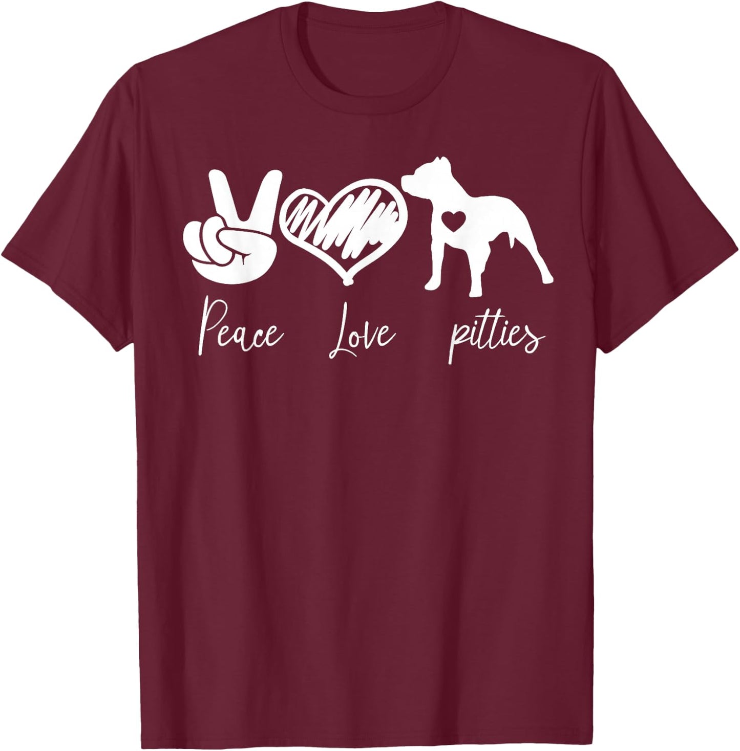 peace love and Pitties Pitbull T-Shirt - T-Shirt | Maroon