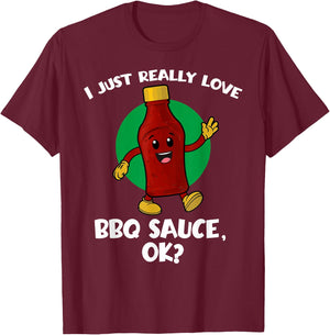 Funny I Just Really Love BBQ Sauce OK Cartoon Barbecue T-Shirt - T-Shirt | Maroon