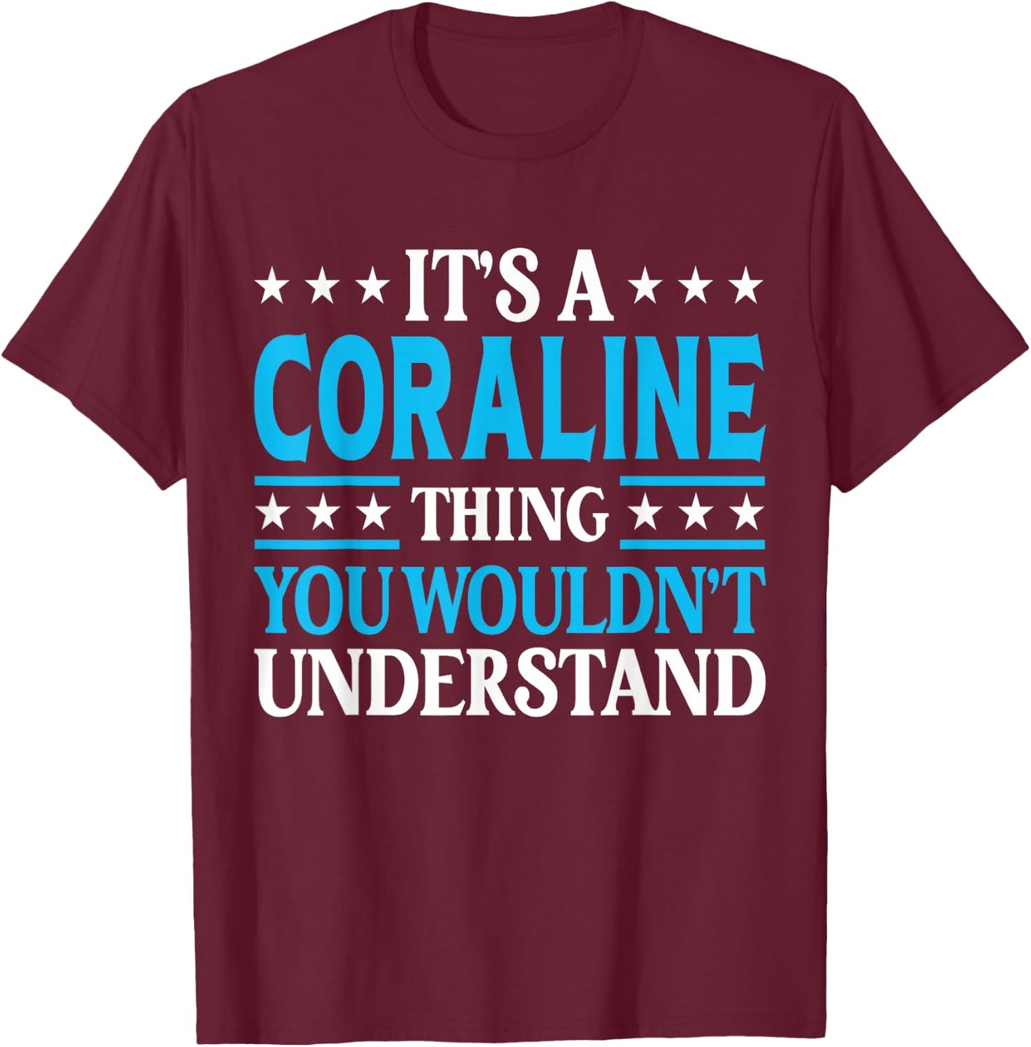 It's A Coraline Thing Wouldn't Understand Name Coraline T-Shirt - T-Shirt | Maroon