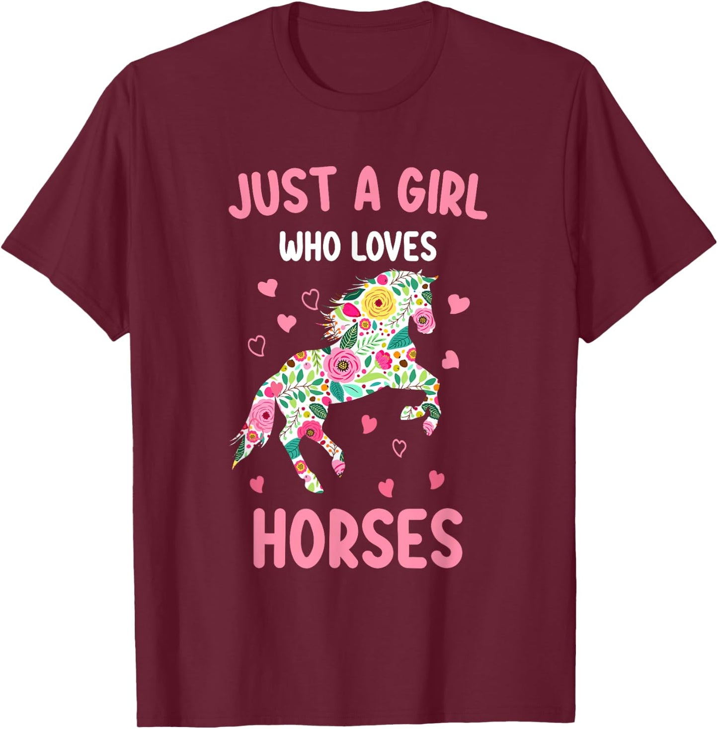 Just A Girl Who Loves Horses Equestrian For Girls T-Shirt - T-Shirt | Maroon