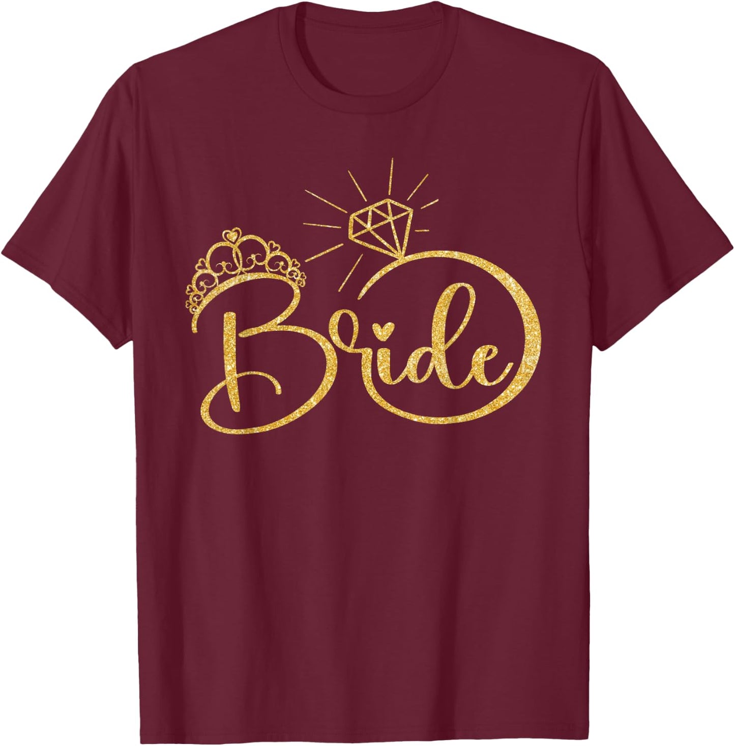 Bride, Engagement Wedding Bridal Shower T-Shirt - T-Shirt | Maroon