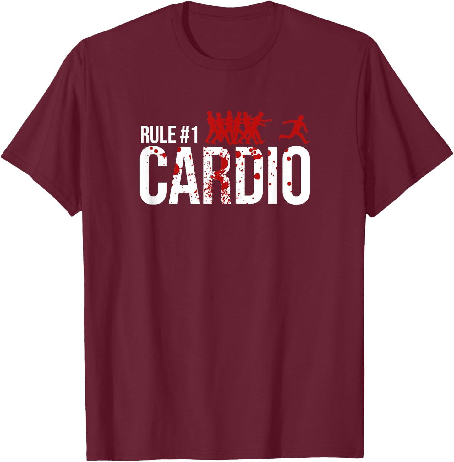 Zombie Rule #1 Cardio T-Shirt - T-Shirt | Maroon