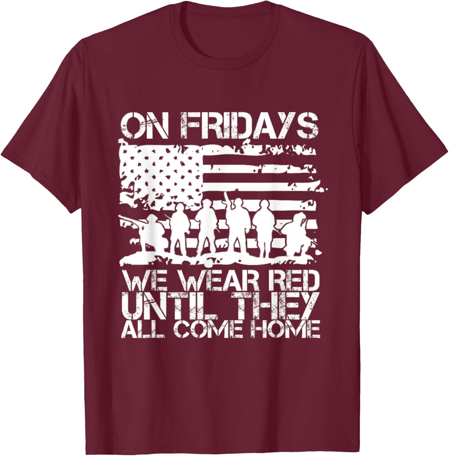 On Fridays we wear RED till they all comes home T-Shirt - T-Shirt | Maroon
