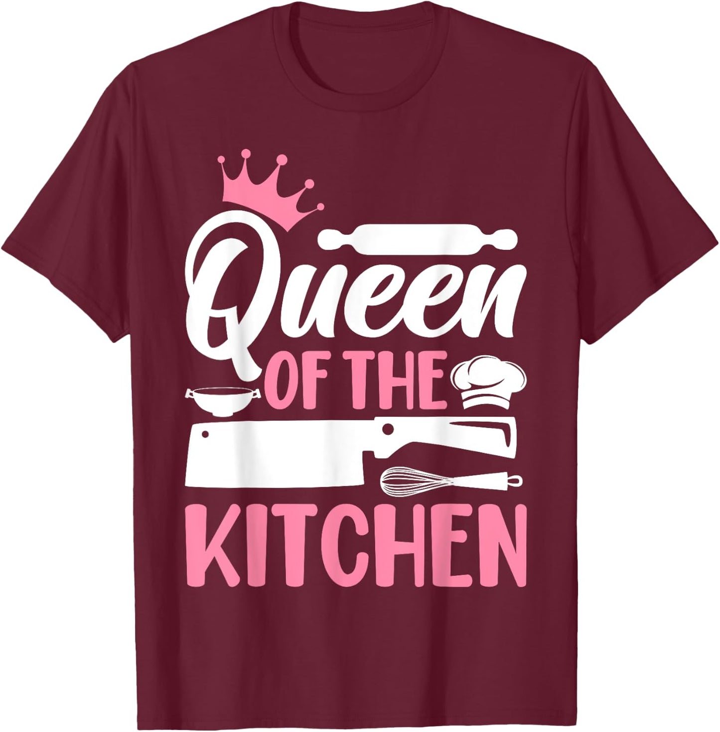 Chef Cook Cooking Woman Queen Of The Kitchen T-Shirt - T-Shirt | Maroon