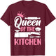 Chef Cook Cooking Woman Queen Of The Kitchen T-Shirt - T-Shirt | Maroon