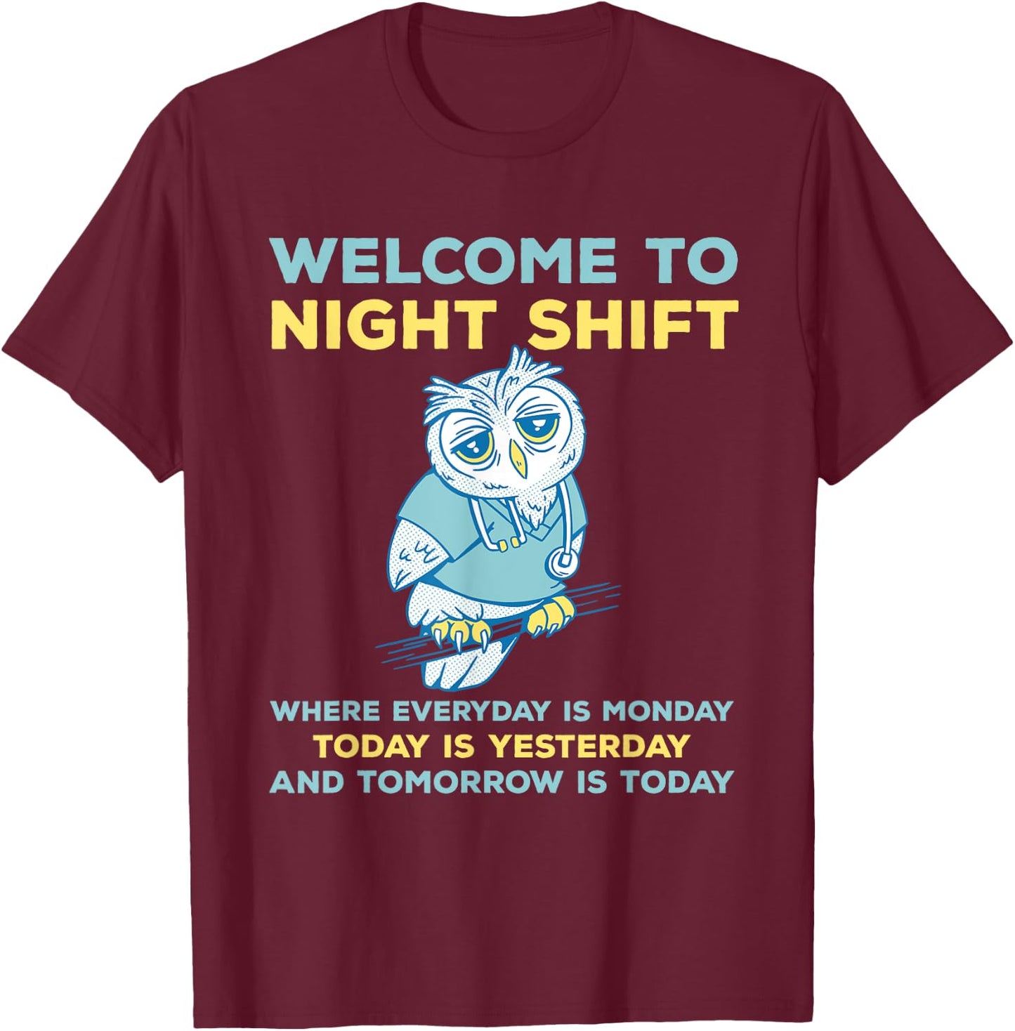Funny Night Shift Quote Owl Graveyard Shift T-Shirt - T-Shirt | Maroon