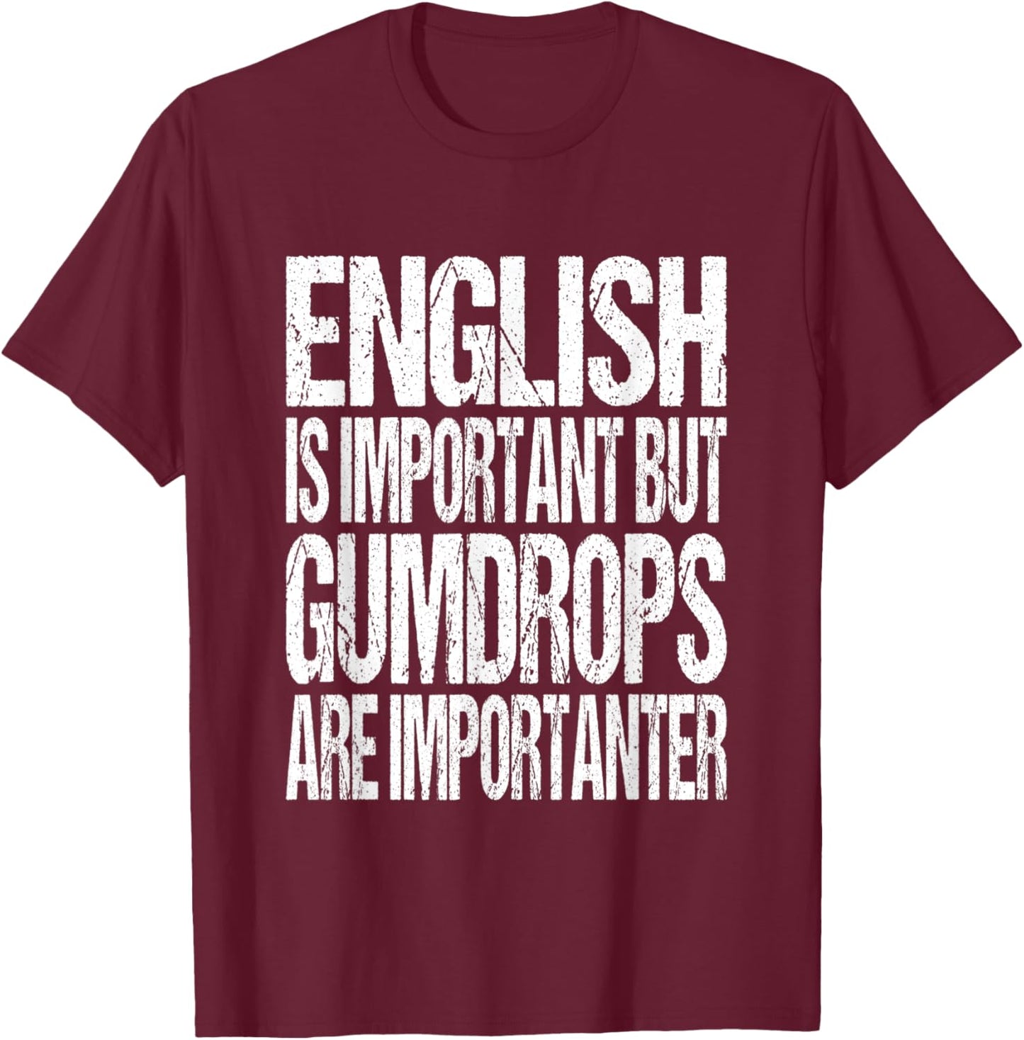 Gumdrop Candy Lover Joke T-Shirt - T-Shirt | Maroon