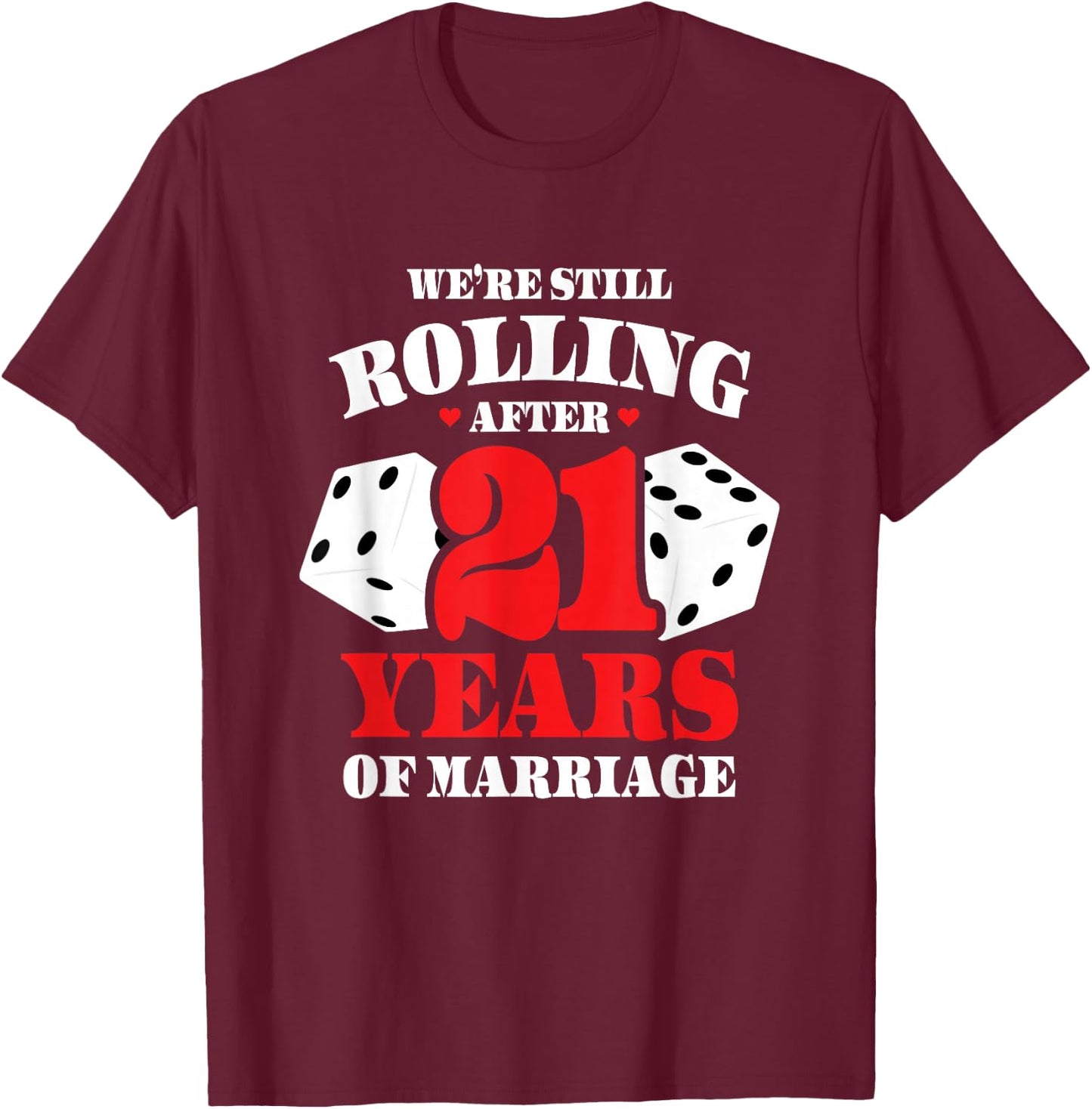 Couples Married 21 Years - Funny 21st Wedding Anniversary T-Shirt - T-Shirt | Maroon