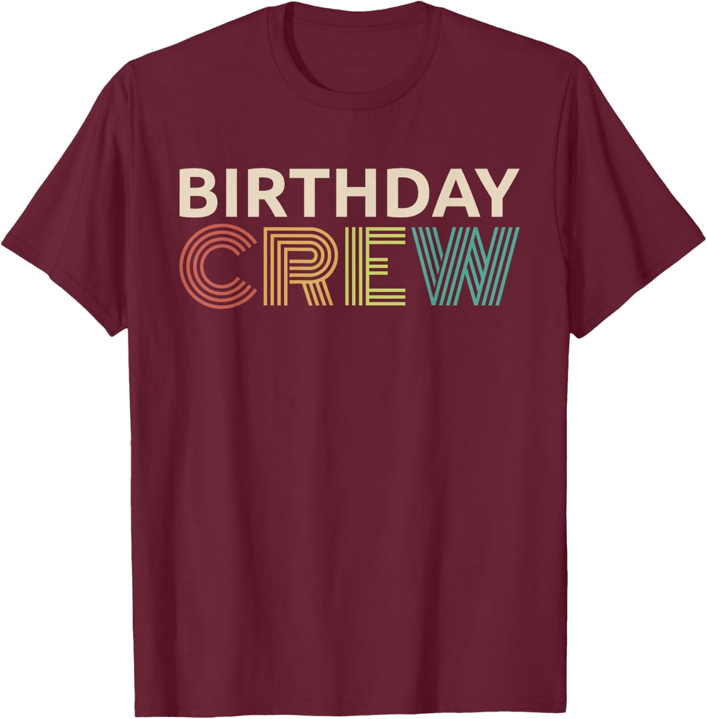 Birthday Crew Matching Men Women Kids Group Birthday Party T-Shirt - T-Shirt | Maroon