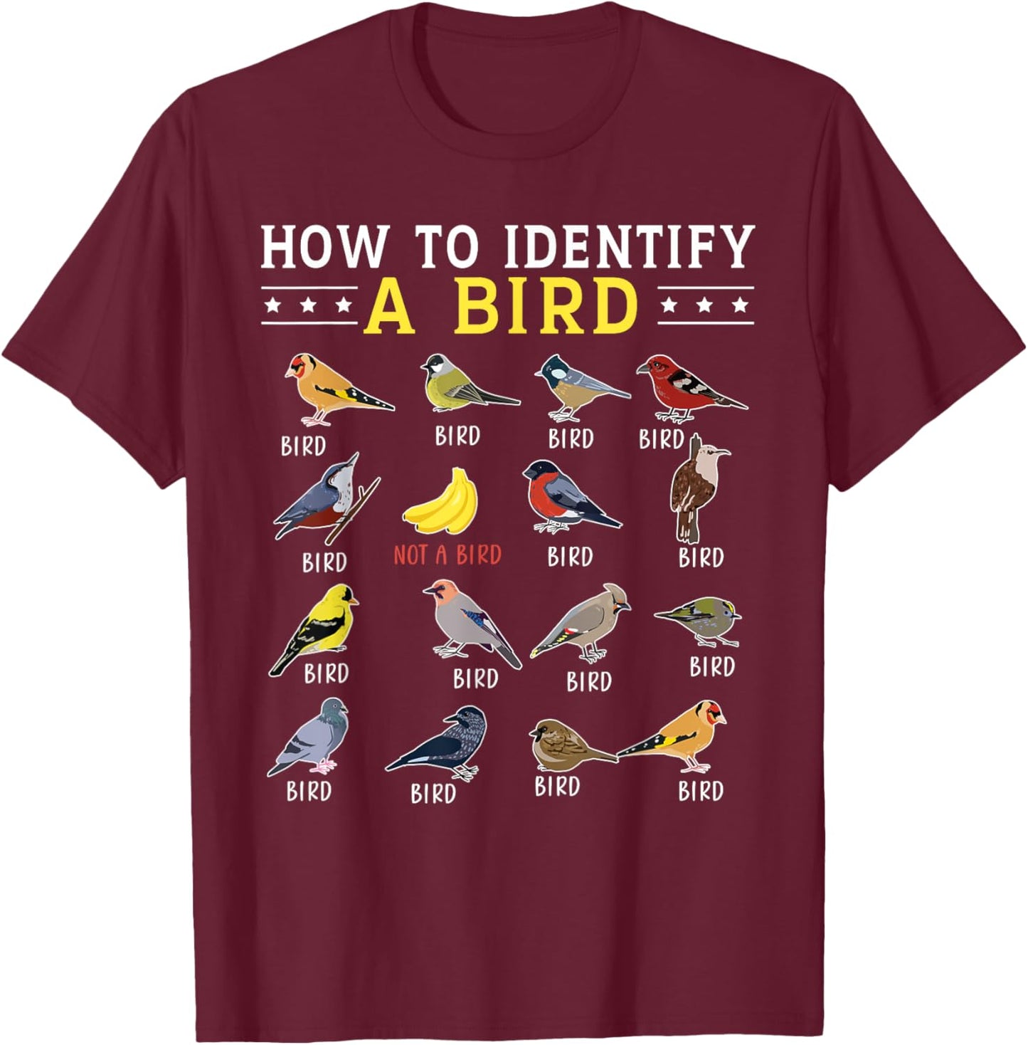 How To Identify A Bird | Bird Watcher | Bird Lover T-Shirt - T-Shirt | Maroon