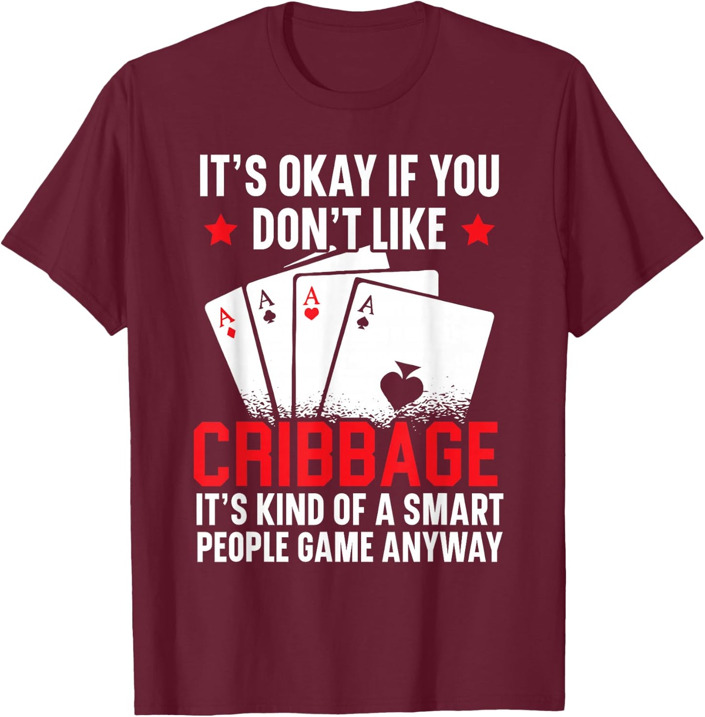 Cribbage Player Cribbage Board Game Playing Card Game T-Shirt - T-Shirt | Maroon