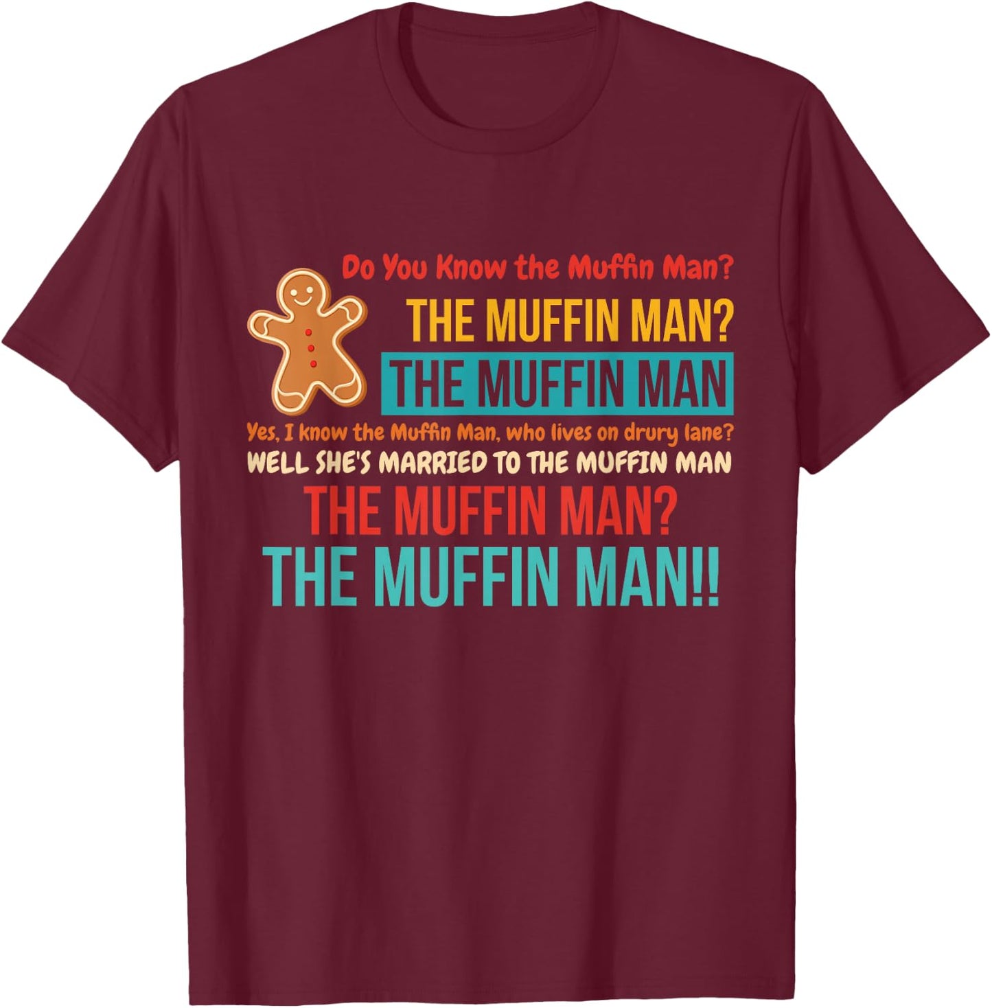 Do You Know The Muffin Man? The Muffin Man Vintage T-Shirt - T-Shirt | Maroon