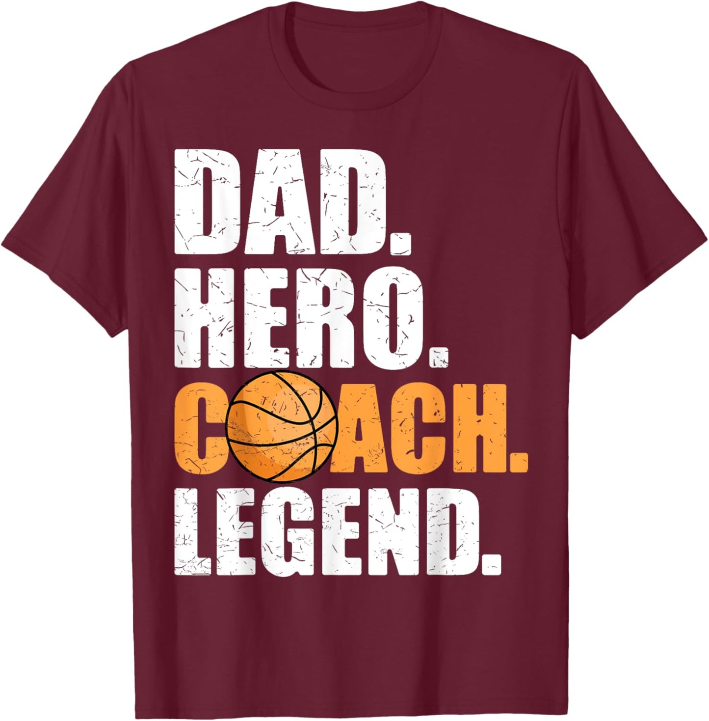 Dad Hero Coach Legend Father Papa Daddy Basketball Coach T-Shirt - T-Shirt | Maroon