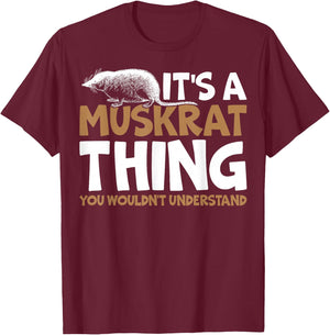 It's A Muskrat Thing, You Wouldn't Understand Retro Muskrat T-Shirt - T-Shirt | Maroon