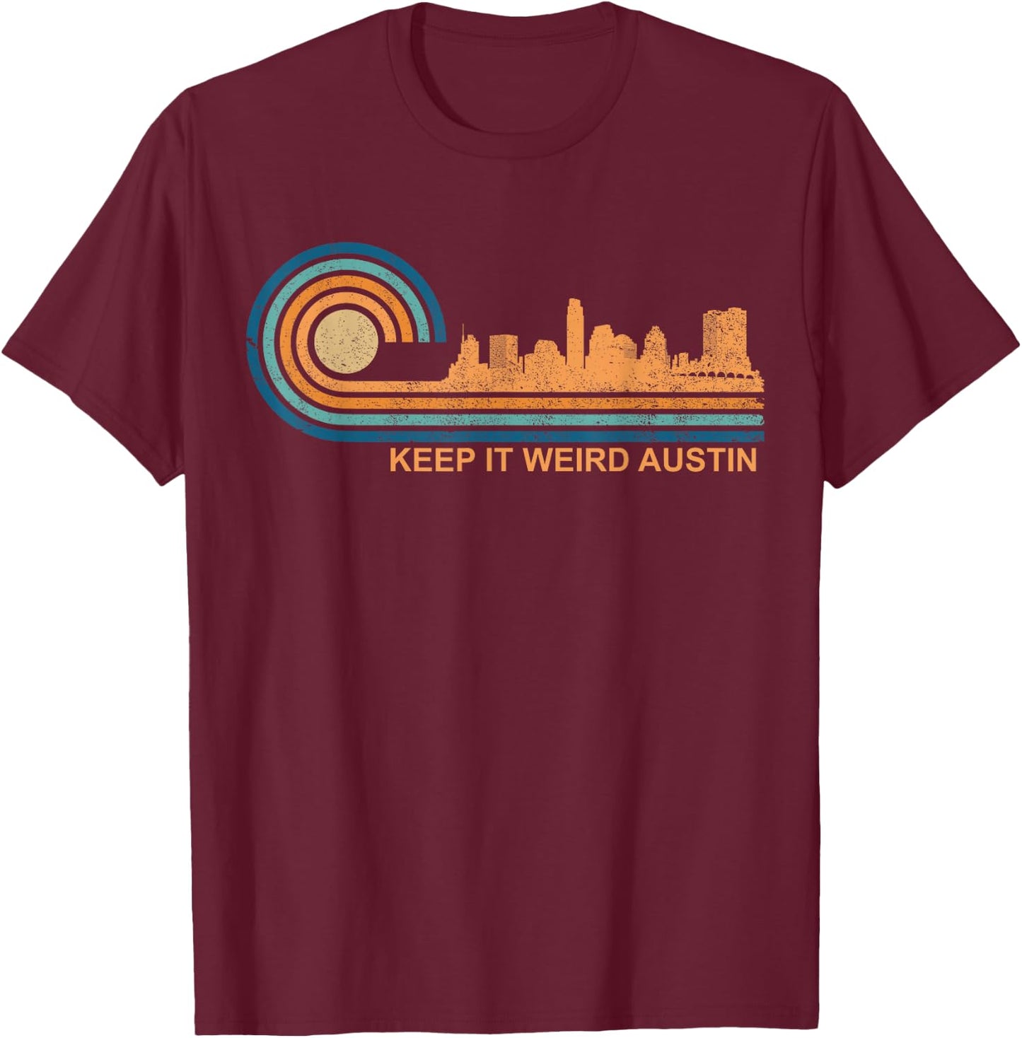Keep It Weird Austin Texas Skyline Retro Austin T-Shirt - T-Shirt | Maroon