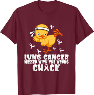 Lung Cancer Messed With The Wrong Chick T-Shirt - T-Shirt | Maroon