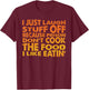 Just Laugh Stuff Off Because Prison Don't Cook The Food T-Shirt - T-Shirt | Maroon