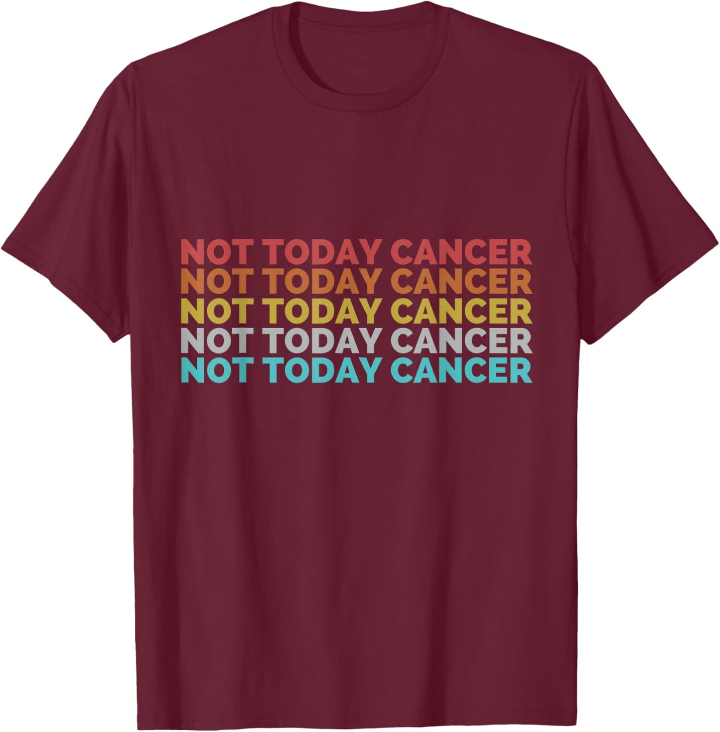 Classic Vintage Retro Not Today Cancer T-Shirt - T-Shirt | Maroon