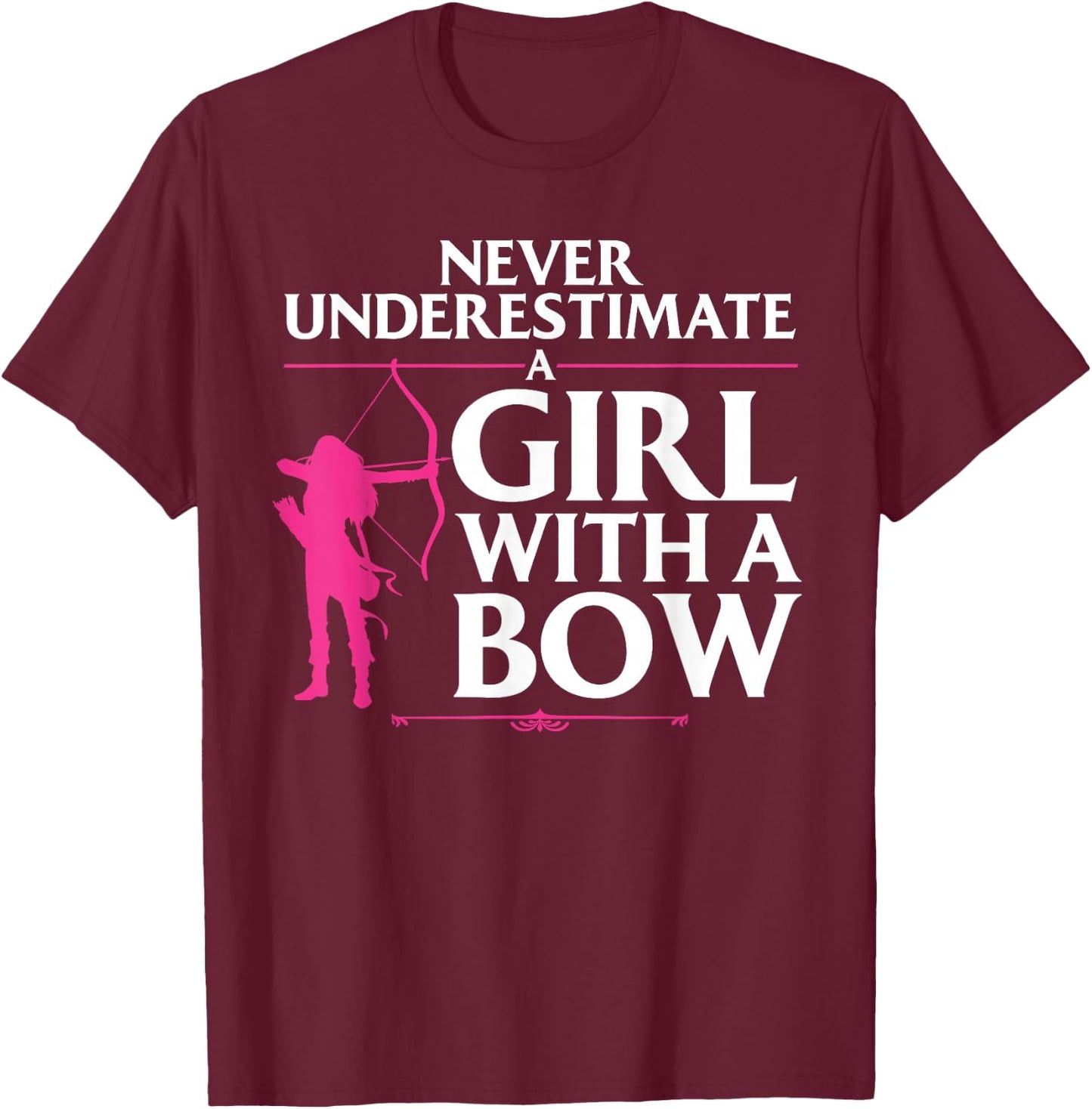Funny Archery Design for Girls Women Bowhunter Shooting Fans T-Shirt - T-Shirt | Maroon