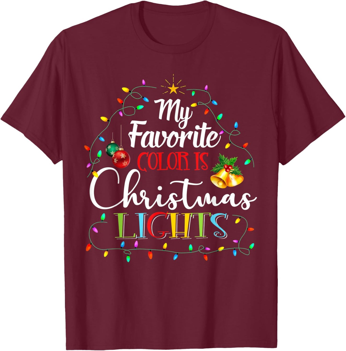 My Favorite Color Is Christmas Lights Xmas Pajamas Family T-Shirt - T-Shirt | Maroon