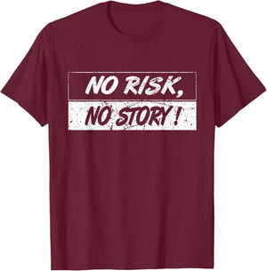 No Risk, No Story, Risk Saying, Reporter Photographer T-Shirt - T-Shirt | Maroon