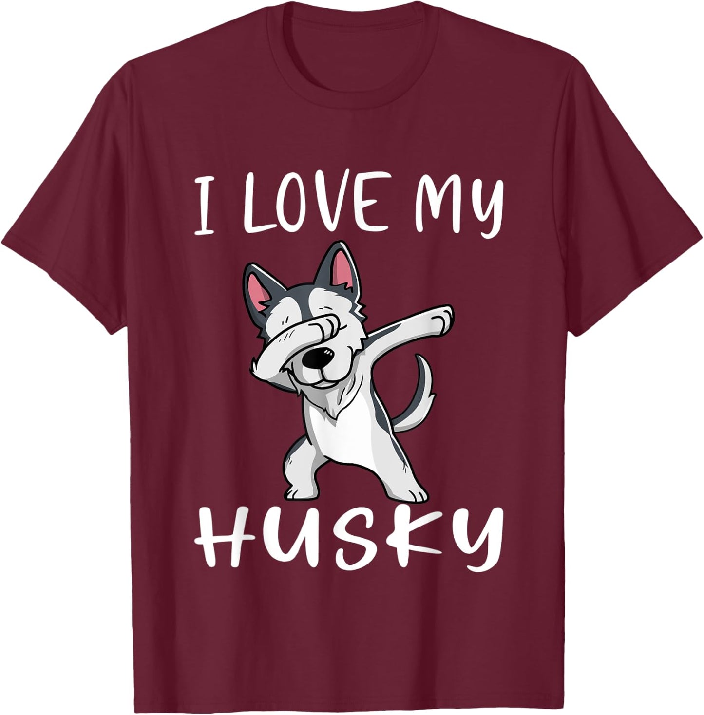 Funny Huskies Dog I love My Husky Women Kids T-Shirt - T-Shirt | Maroon