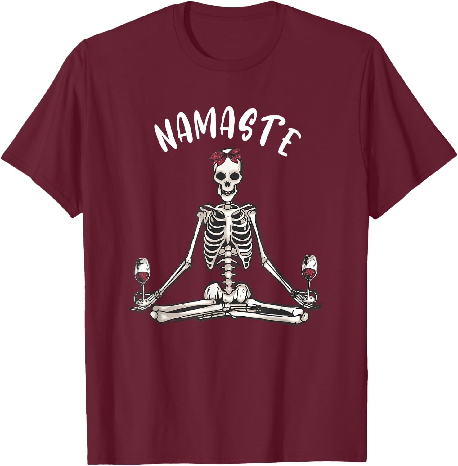 Namaste Yoga Skeleton with Wine funny women's yoga T-Shirt - T-Shirt | Maroon