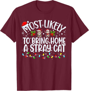 Most Likely To Bring Home A Stray Cat Matching Christmas Men Women Kids T-Shirt - T-Shirt | Maroon