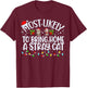 Most Likely To Bring Home A Stray Cat Matching Christmas Men Women Kids T-Shirt - T-Shirt | Maroon