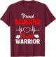 Proud Daughter Of A Heart Warrior CHD Awareness T-Shirt - T-Shirt | Maroon