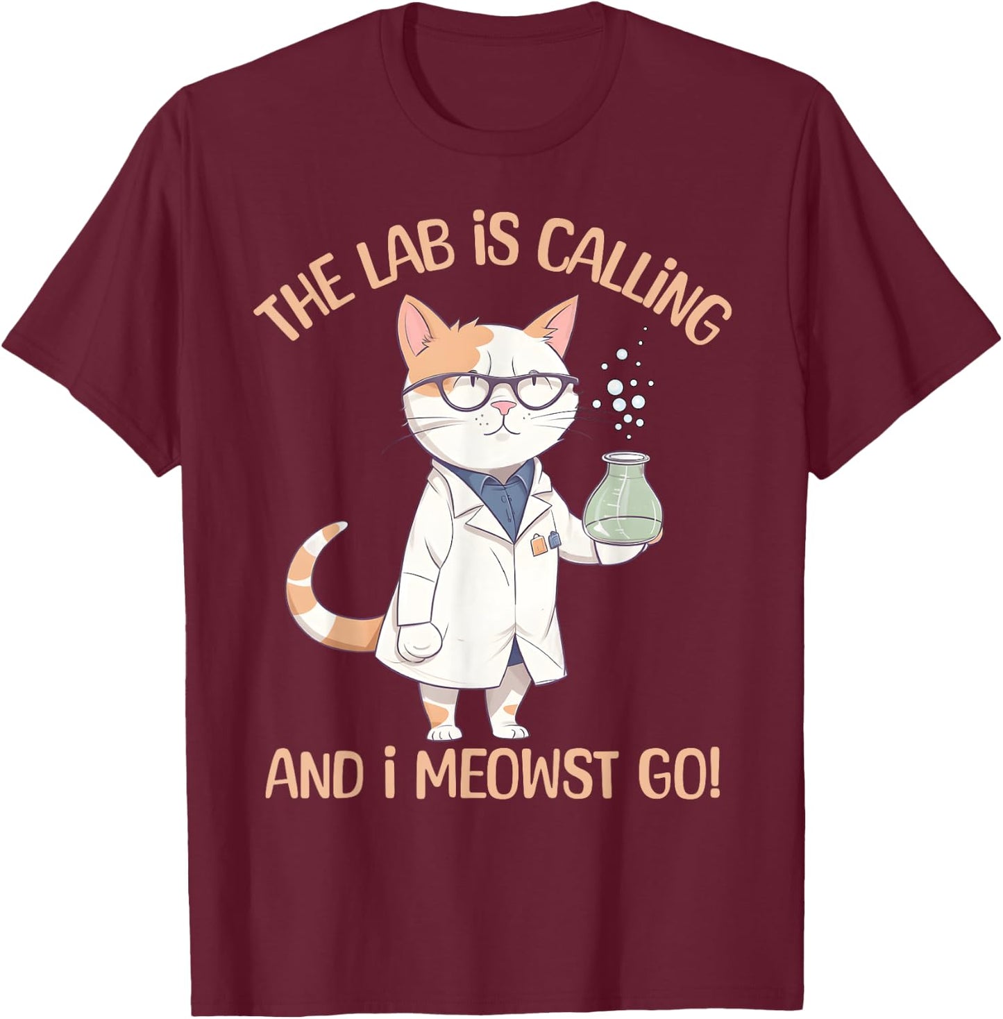 Girls Lab Calling Science Funny Lab Cat Laboratory Chemistry T-Shirt - T-Shirt | Maroon